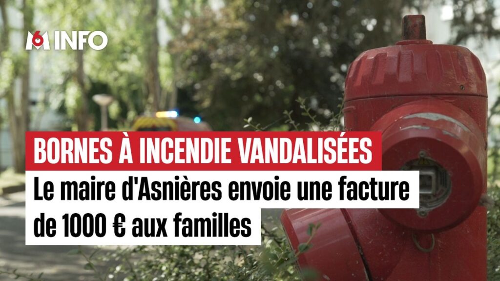 , (Asnières-sur-Seine): Bornes à incendie Vandalisées : le maire d’Asnières envoie une facture de 1000 € aux familles